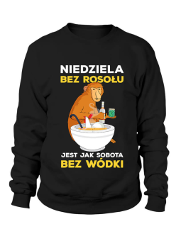 Bluza Męska Niedziela bez rosołu jak sobota bez wódki - Śmieszne T-Shirty z Nadrukami ?
