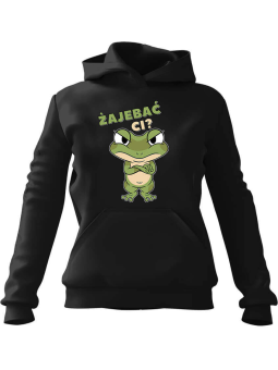 Bluza Damska z kapturem Żajebać Ci Czarna - Modna Odzież z Nadrukami ?