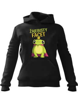 Bluza Męska z kapturem Żajebisty Facet Czarna - Śmieszne gadżety z Nadrukami ?