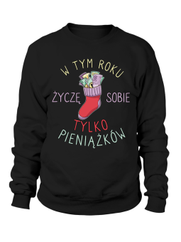Bluza Damska Życzę sobie pieniążków - Śmieszne T-Shirty z Nadrukami ?