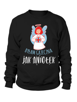 Bluza Damska Grzeczna jak Aniołek - Śmieszne T-Shirty z Nadrukami ?