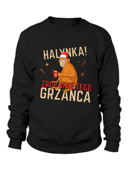 Bluza Męska Halynka Zrób Grzańca - Śmieszne T-Shirty z Nadrukami ?