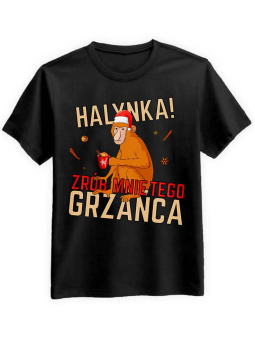 Koszulka Koszulka Męska Halynka Zrób Grzańca Czarna - Śmieszne T-Shirty z Nadrukami ?