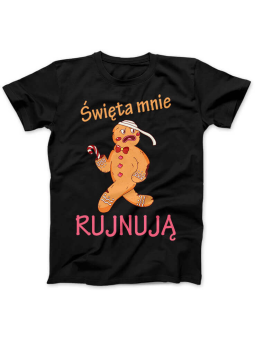 Koszulka Koszulka Damska Święta mnie rujnują Czarna - Śmieszne T-Shirty z Nadrukami ?