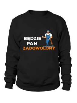 Bluza Męska Będzie Pan Zadowolony - Śmieszne T-Shirty z Nadrukami ?