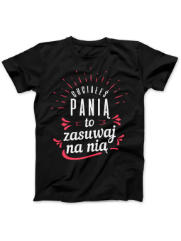 Koszulka Damska Chciałeś Panią Czarna - HiPanda.pl