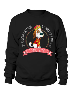 Bluza Damska Ciężko pracuję dla Psa - Śmieszne T-Shirty z Nadrukami ?