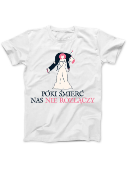 Koszulka Koszulka Damska Póki śmierć nas nie rozłączy Biała - Śmieszne T-Shirty z Nadrukami ?