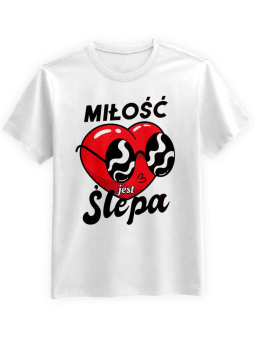 Koszulka Koszulka Męska Miłość jest ślepa Biała - Śmieszne T-Shirty z Nadrukami ?