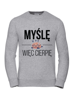 Bluza Męska Myślę, więc cierpię - Śmieszne T-Shirty z Nadrukami ?