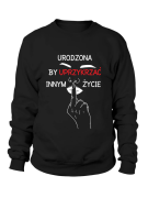 Bluza Damska Urodzona by uprzykrzać - Śmieszne T-Shirty z Nadrukami ?