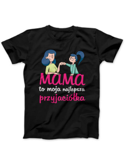 Koszulka Koszulka Damska Mama najlepsza przyjaciółka Czarna - Śmieszne T-Shirty z Nadrukami ?