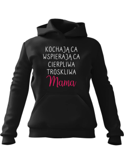 Bluza Damska z kapturem Kochająca mama Czarna - Modna Odzież z Nadrukami ?