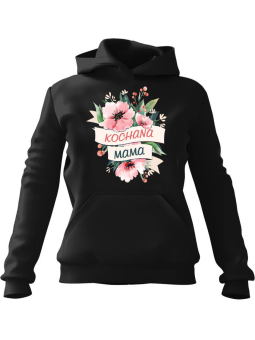 Bluza Damska z kapturem Kochana mama Czarna - Modna Odzież z Nadrukami ?