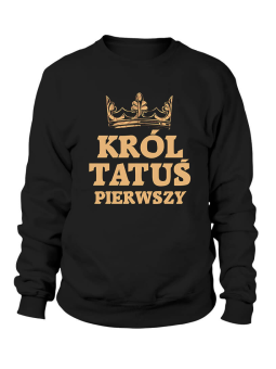 Bluza Męska Król Tatuś Pierwszy - Śmieszne T-Shirty z Nadrukami ?