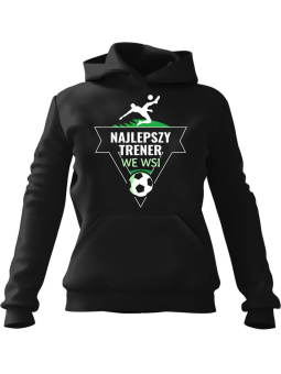 Bluza Męska z kapturem Najlepszy Trener We Wsi Czarna - Śmieszne gadżety z Nadrukami ?