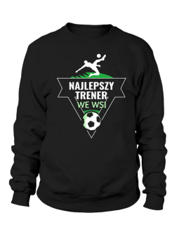 Bluza Męska Najlepszy Trener We Wsi - Śmieszne T-Shirty z Nadrukami ?