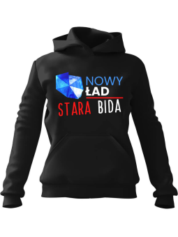 Bluza Męska z kapturem Nowy Ład Stara Bida Czarna - Śmieszne gadżety z Nadrukami ?