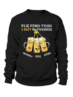 Bluza Męska Piję 3x w tygodniu - Śmieszne T-Shirty z Nadrukami ?