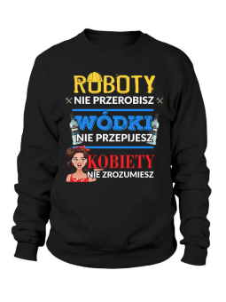 Bluza Męska Robota, Wódka, Kobieta - Śmieszne T-Shirty z Nadrukami ?