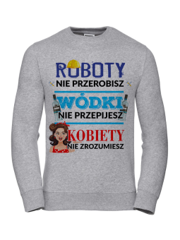 Bluza Męska Robota, Wódka, Kobieta - Śmieszne T-Shirty z Nadrukami ?