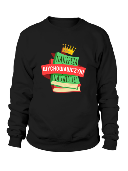 Bluza Damska Najlepsza wychowawczyni - Śmieszne T-Shirty z Nadrukami ?