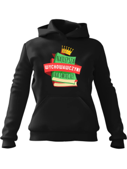 Bluza Damska z kapturem Najlepsza wychowawczyni Czarna - Modna Odzież z Nadrukami ?