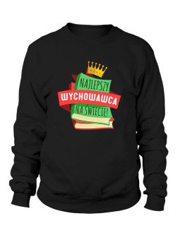 Bluza Męska Najlepszy wychowawca - Śmieszne T-Shirty z Nadrukami ?