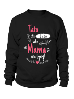 Bluza Damska Tata Wie Dużo, Ale Mama Wie Lepiej - Śmieszne T-Shirty z Nadrukami ?