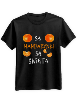 Koszulka Koszulka Męska Są mandarynki są święta Czarna - Śmieszne T-Shirty z Nadrukami ?