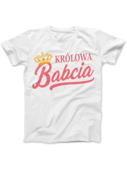 Koszulka Koszulka Damska Królowa Babcia Biała - Prezent na Dzień Babci ?