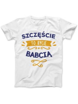 Koszulka Koszulka Damska Szczęście to bycie babcią Biała - Prezent na Dzień Babci ?