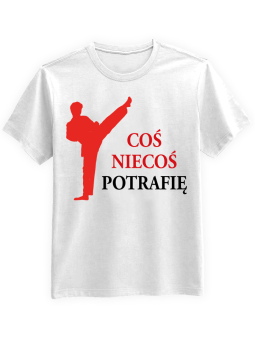 Koszulka Koszulka Męska Koszulka Coś Niecoś Potrafię Biała - Coś Niecoś Potrafię