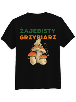 Koszulka Koszulka Męska Żajebisty Grzybiarz Czarna - dla grzybiarza grzyby