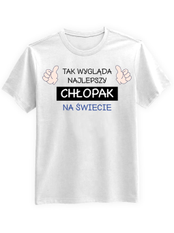 Koszulka Koszulka Męska Tak Wygląda Najlepszy Chłopak Na Świecie Biała - dzień chłopaka