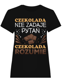 Koszulka Koszulka Damska Czekolada nie zadaje pytań Czarna - Śmieszne T-Shirty z Nadrukami ?