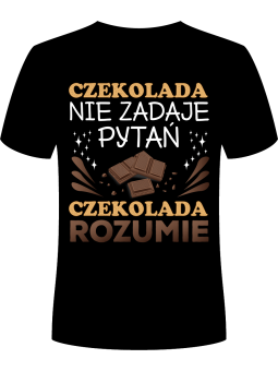 Koszulka Koszulka Męska Czekolada nie zadaje pytań Czarna - Śmieszne T-Shirty z Nadrukami ?