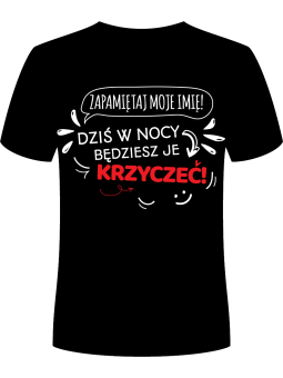 Koszulka Koszulka Męska Zapamiętaj Moje Imię Czarna - Śmieszne T-Shirty z Nadrukami ?