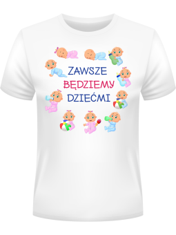 Koszulka Koszulka Męska Zawsze Będziemy Dziećmi Biała - Śmieszne T-Shirty z Nadrukami ?
