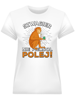 Koszulka Koszulka Damska Szwagier Polej Biała - Śmieszne T-Shirty z Nadrukami ?