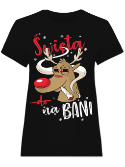 Koszulka Koszulka Damska Święta na bani Czarna - Śmieszne T-Shirty z Nadrukami ?