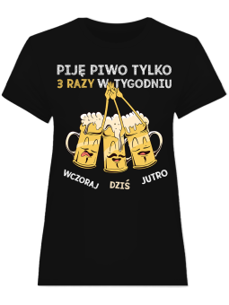 Koszulka Koszulka Damska Piję piwo 3x w tygodniu Czarna - Śmieszne T-Shirty z Nadrukami ?