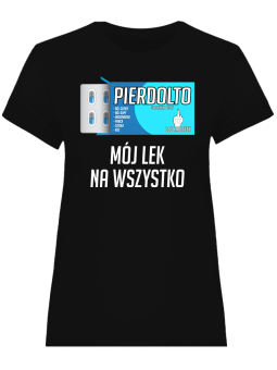 Koszulka Koszulka Damska Lek na wszystko Czarna - Śmieszne T-Shirty z Nadrukami ?