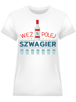 Koszulka Koszulka Damska Weź polej szwagier Biała - Śmieszne T-Shirty z Nadrukami ?