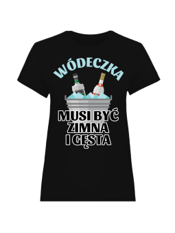Koszulka Koszulka Damska Wódeczka musi być zimna Czarna - Śmieszne T-Shirty z Nadrukami ?