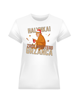 Koszulka Koszulka Damska Halynka Zrób Grzańca Biała - Śmieszne T-Shirty z Nadrukami ?