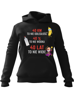 Bluza Męska z kapturem 40 Lat To Nie Wiek Czarna - Śmieszne gadżety z Nadrukami ?