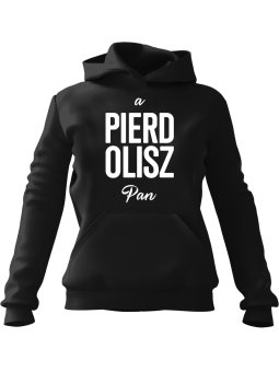 Bluza Męska z kapturem A pierd... Pan Czarna - Śmieszne gadżety z Nadrukami ?