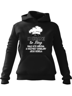 Bluza Męska z kapturem Kucharz to Bóg Czarna - Śmieszne gadżety z Nadrukami ?