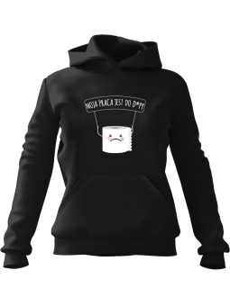 Bluza Damska z kapturem Moja Praca Jest Do D… Czarna - Modna Odzież z Nadrukami ?